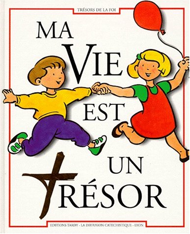 Livre ISBN 2710503751 Trésors de la foi : Ma vie est un trésor
