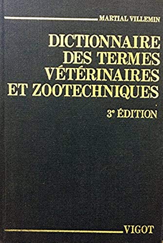 Livre ISBN 2711408973 Dictionnaire des termes vétérinaires et zootechnique (3e édition) (Martial Villemin)