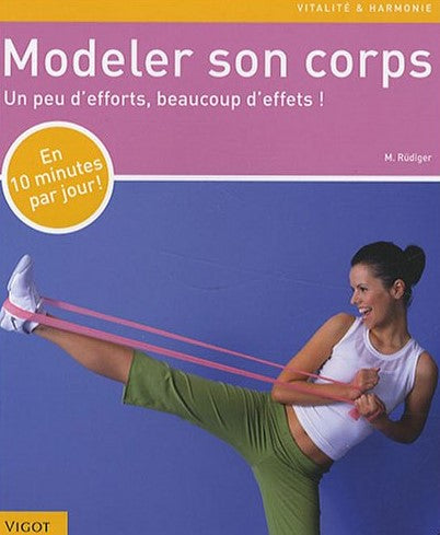 Livre ISBN 2711419266 Modeler son corps : Un peu d'efforts, beaucoup d'effets!