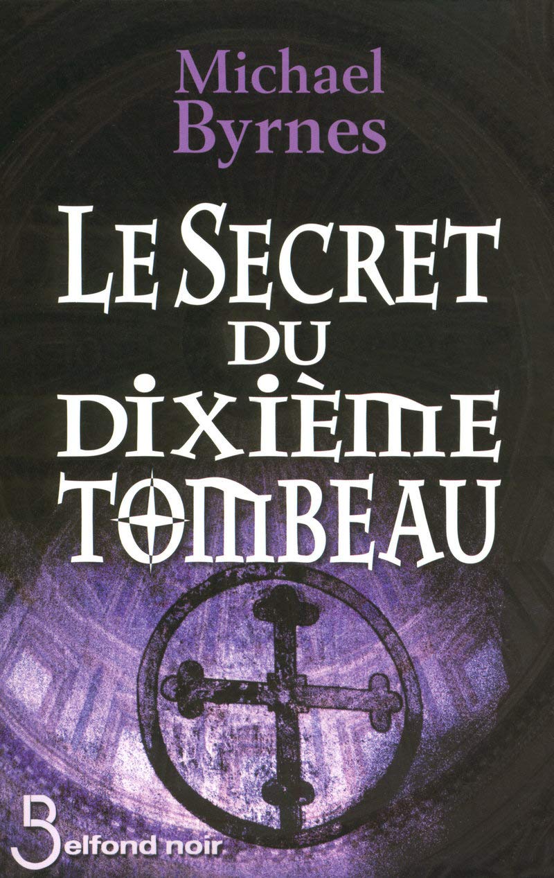 Livre ISBN 2714443508 Le secret du dixième tombeau (Michael Byrnes)
