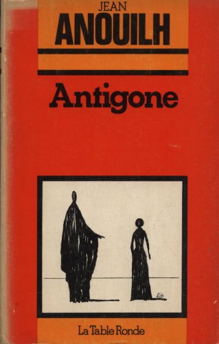 Livre ISBN 2715203470 Antigone (Jean Anouilh)