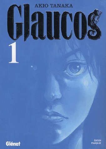 Livre ISBN 2723455912 Glaucos # 1 (Akio Tanaka)