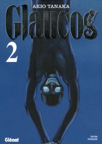 Livre ISBN 2723456609 Glaucos # 2 (Akio Tanaka)
