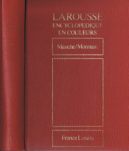 Livre ISBN 2724204735 Larousse Encyclopédique en couleurs # 4 : Manche – Monnaie