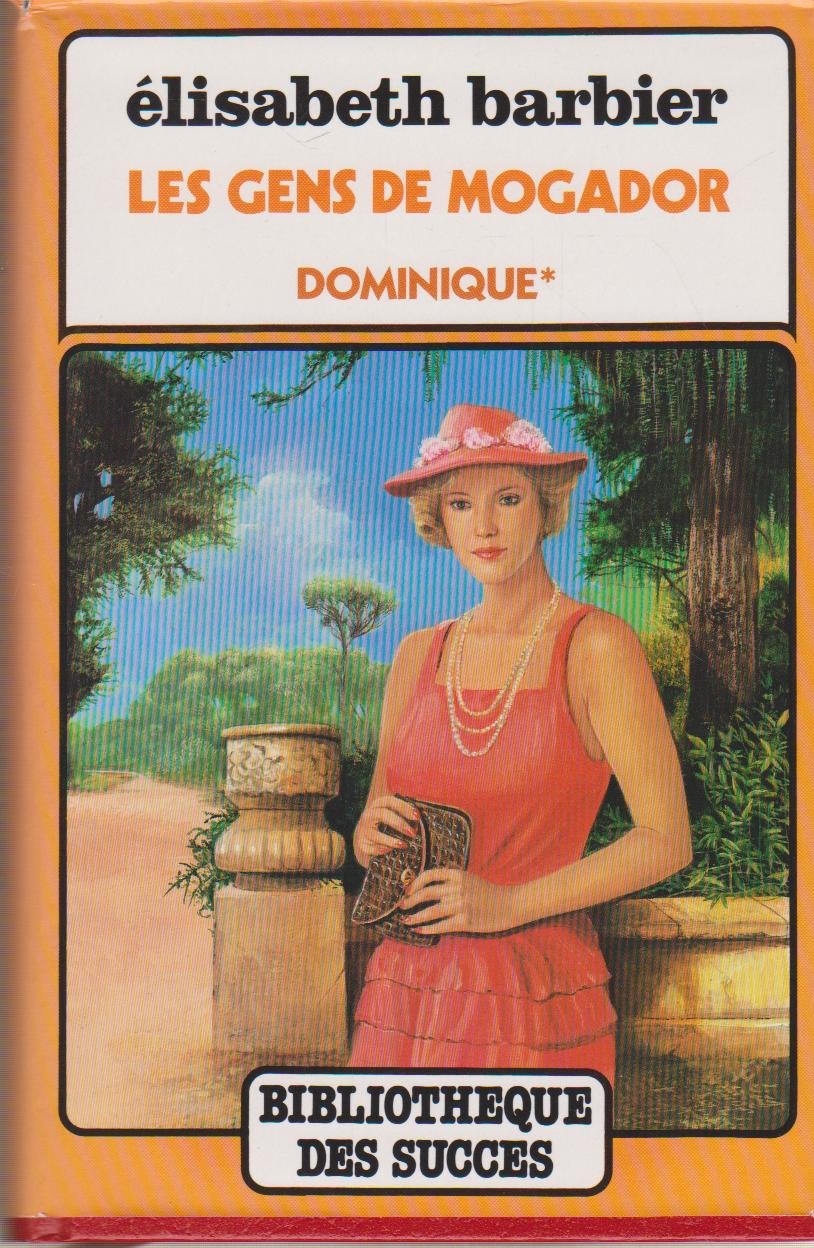 Livre ISBN 2724219767 Les gens de Mogador # 1 : Dominique (Élisabeth Barbier)