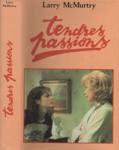 Tendres passions - Larry McMurtry