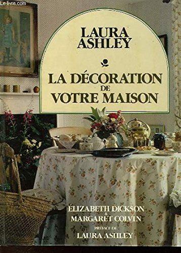 Livre ISBN 2724222903 Laura Ashley : La décoration de votre maison (Élizabeth Dickson)