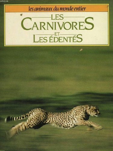 Livre ISBN 2724228200 Les carnivores et les édentés (Les animaux du monde entrier)