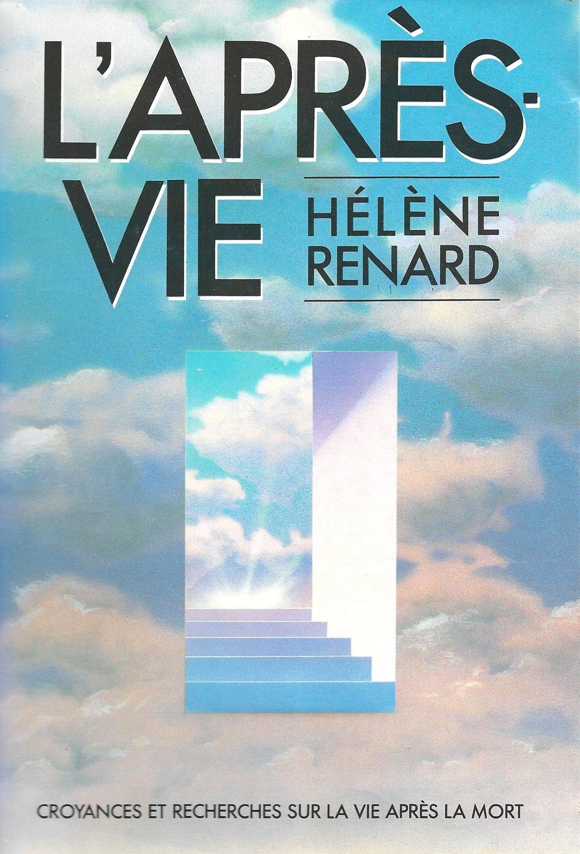 Livre ISBN 2724230248 L'après-vie : croyances et recherche sur la vie après la mort (Hélène Renard)
