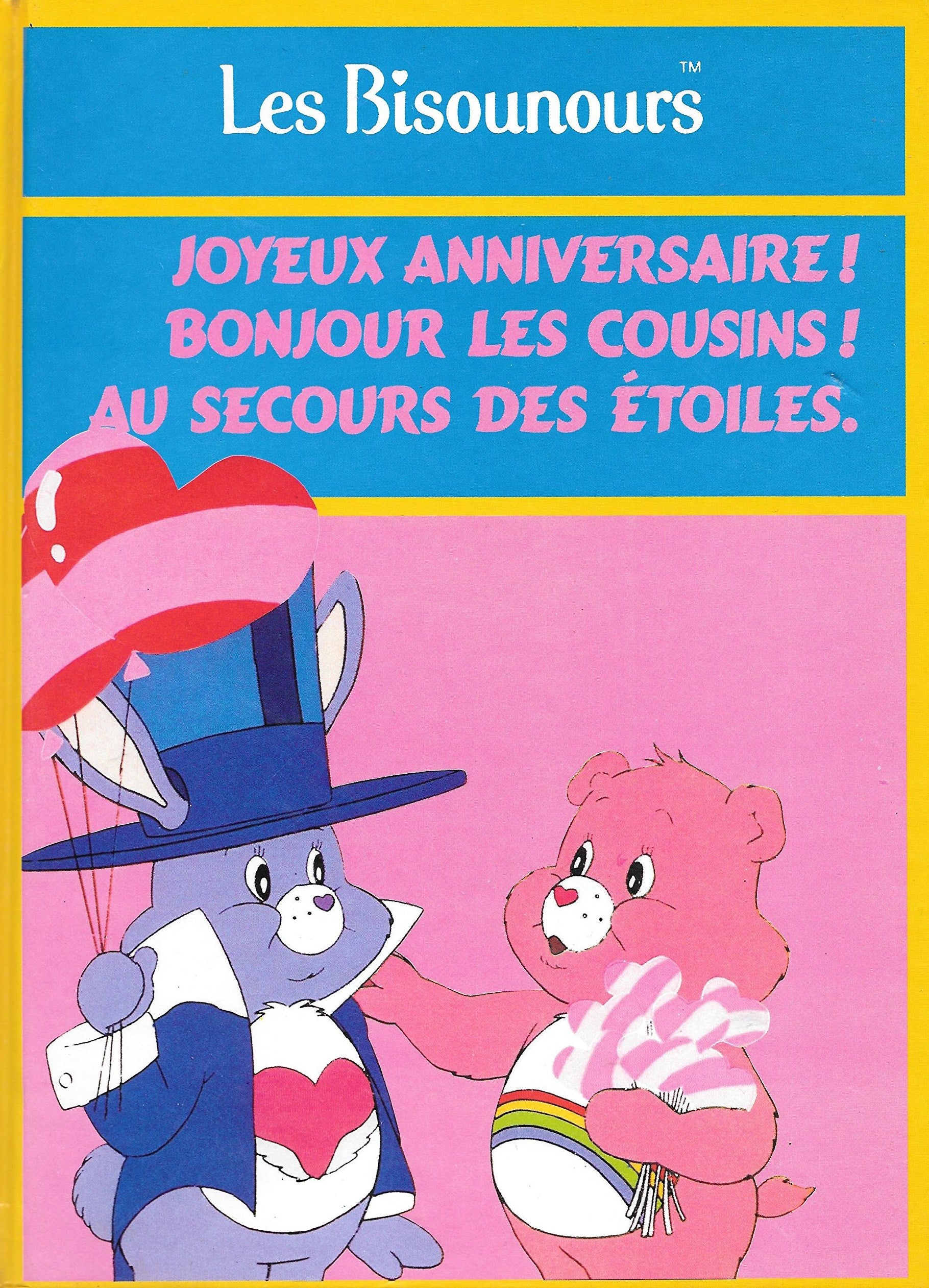 Livre ISBN 2724232313 Les Bisounours : Joyeux anniversaire! Bonjour les cousins! Au secours les étoiles