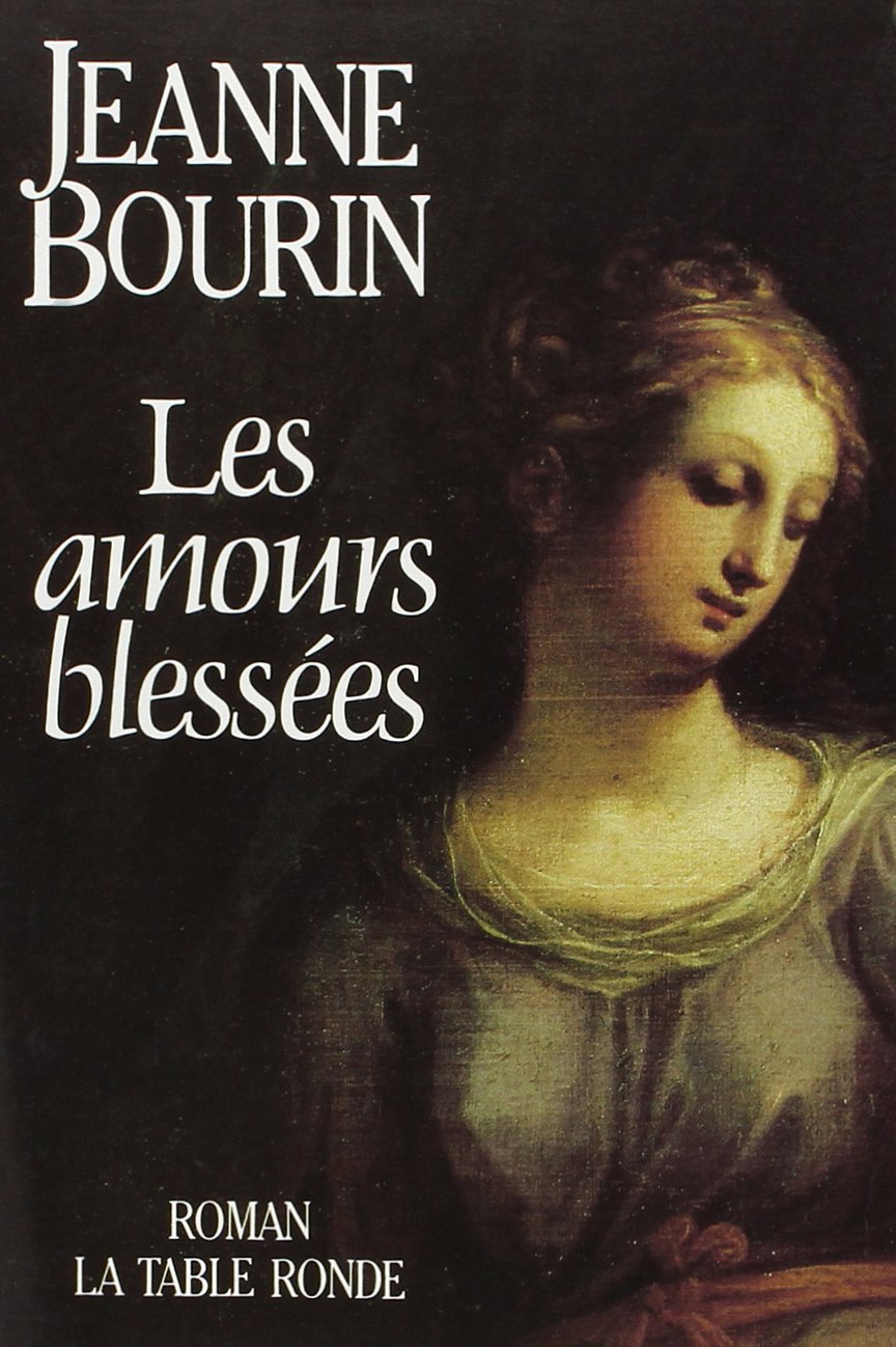 Livre ISBN  Les amours blessées (Jeanne Bourin)