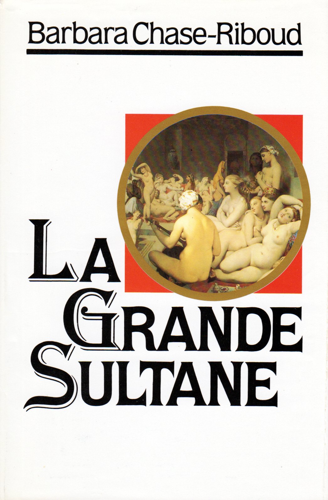 Livre ISBN 2724239644 La grande sultane (Barbara Chase-Riboud)