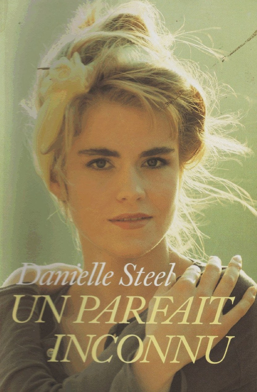 Un parfait inconnu - Danielle Steel