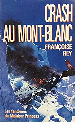 Livre ISBN 2724266889 Crash au Mont-Blanc (Françoise Rey)