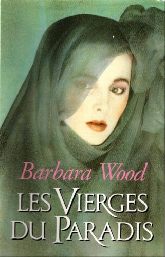 Les vierges du paradis - Barbara Wood
