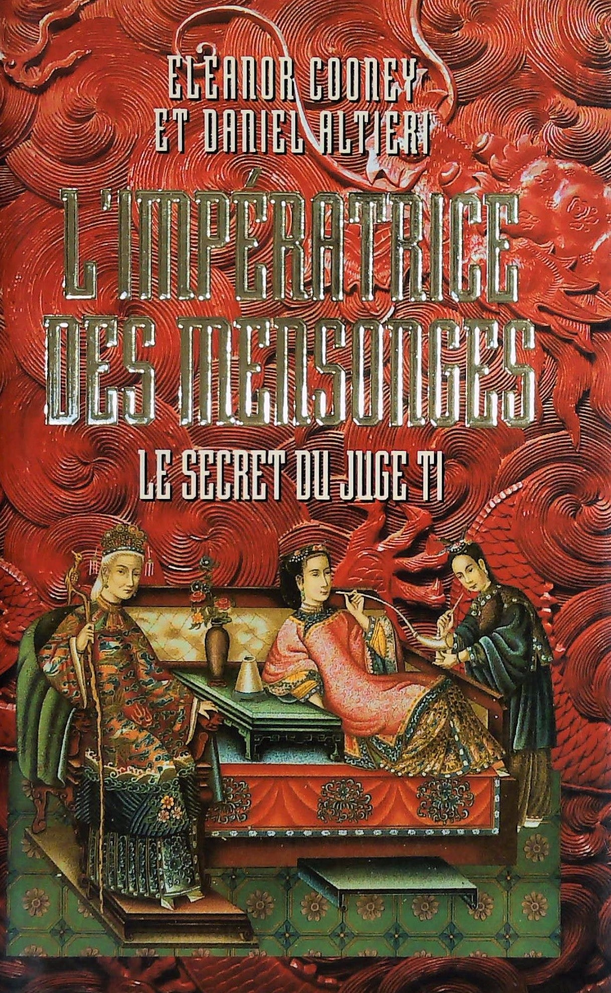 Livre ISBN 2724279557 L'impératrice des mensonges : Le secret du Juge Ti (Eleanor Cooney)