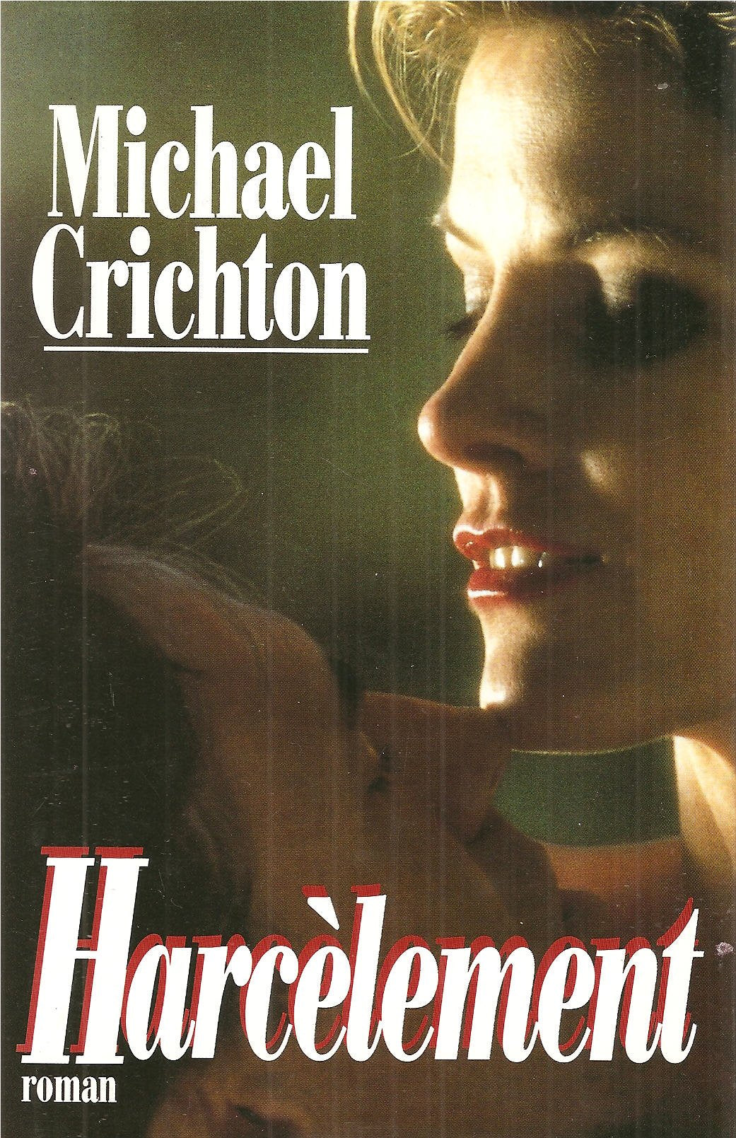 Livre ISBN 2724283945 Harcèlement (Michael Crichton)