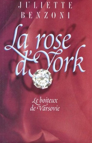 Livre ISBN 2724292294 Le boiteux de Varsovie # 2 : La rose d'York (Juliette Benzoni)