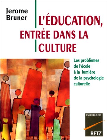 Livre ISBN 2725617820 L'éducation, entrée dasn la culture (Jérome Bruner)