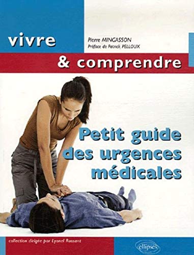 Livre ISBN 2729833315 Vivre & Comprendre : Petit guide des urgences médicales (Pierre Mingasson)