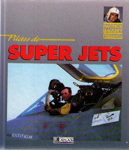 Livre ISBN 2731208082 Pilotes de Super Jets (Patrick Beaudry)