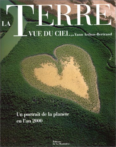 Livre ISBN 2732425230 La terre vue du ciel : un portrait de la planète en l'an 2000 (Yann Arthus-Bertrand)