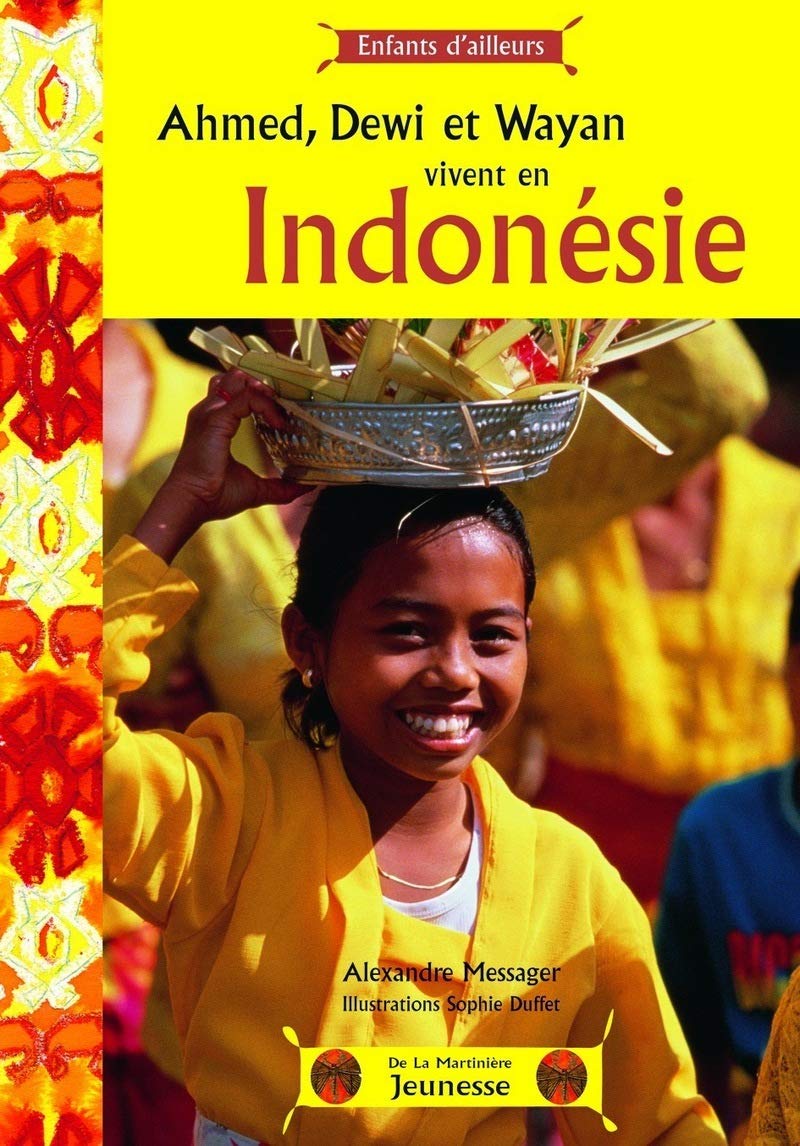 Livre ISBN 2732434590 Enfants d'ailleurs : Ahmed, Dewi et Wayan vivent en Indonésie (Alexandre Messager)
