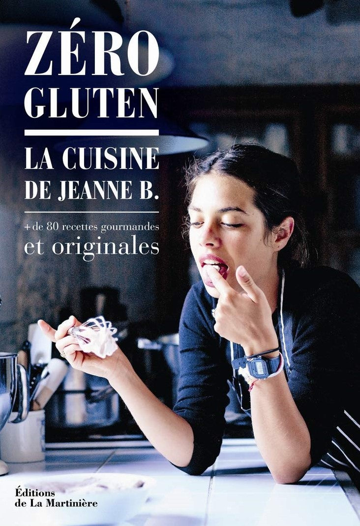 Livre ISBN 2732465089 Zéro Gluten : La cuisine de Jeanne B. : Plus de 80 recettes gourmandes et originales (Jeanne B.)