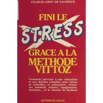 Livre ISBN 273280715X Fini le stress grâce à la méthode Vottoz (Charles Groc De Salmiech)