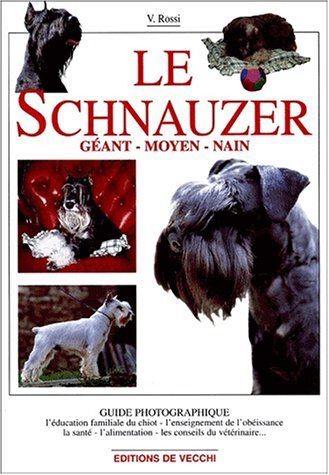 Livre ISBN 2732823864 Le schnauzer (géant, moyen, nain) : guide photographique (V. Rossi)