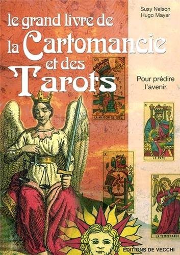 Le grand livre de la Cartomancie et des Tarots - Susy Neslon
