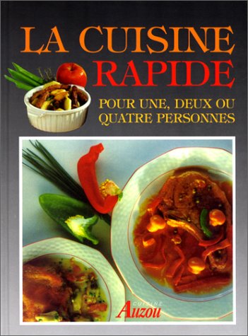 Livre ISBN 2733804642 La cuisine rapide : Pour une, deux, ou quatre personnes