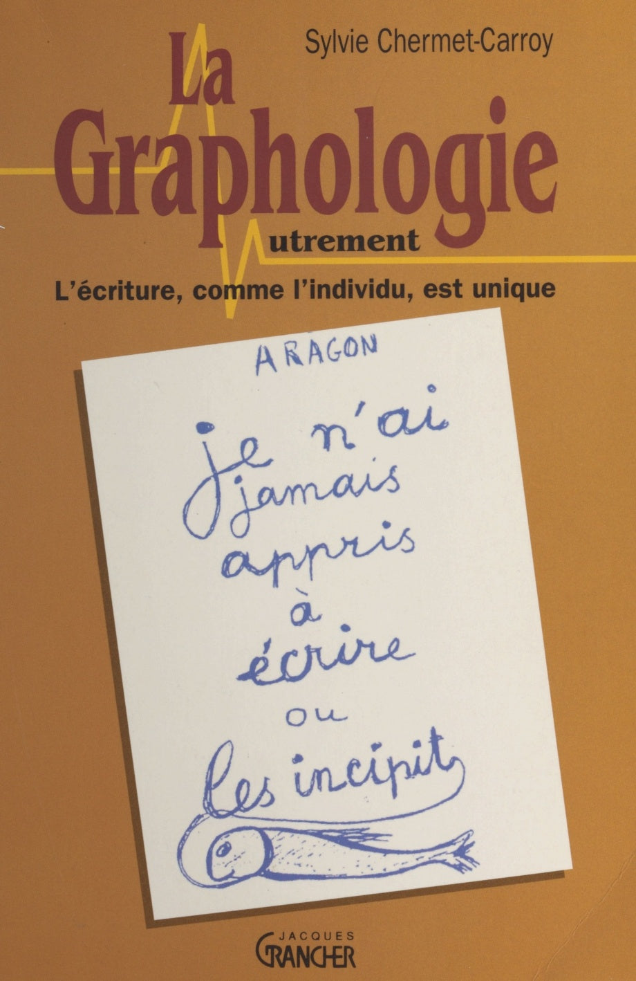 Livre ISBN 2733904310 La graphologie autrement (Sylvie Chermet-Carroy)