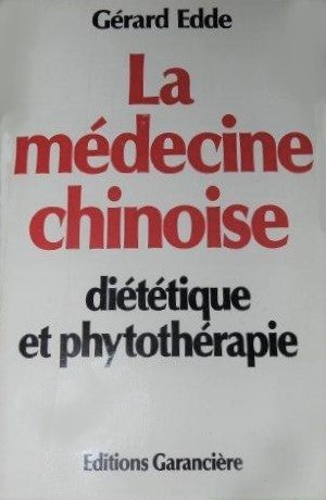 Livre ISBN 2734000458 La médecine chinoise : diététique et phytothérapie (Gérard Edde)