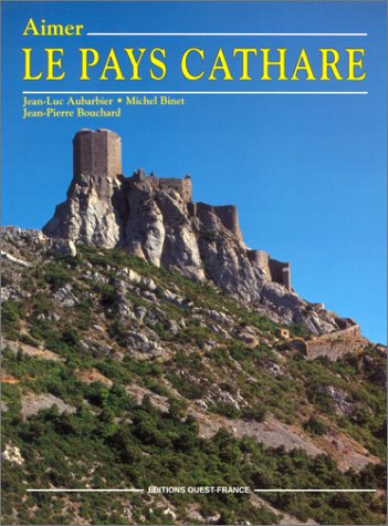 Livre ISBN 2737306787 Aimer le pays Cathare (Jean-Luc Aubarbier)
