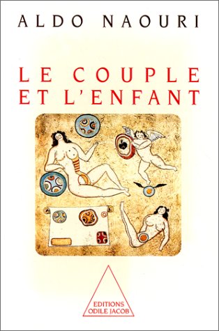 Livre ISBN 2738103111 Le couple et l'enfant (Aldo Naouri)