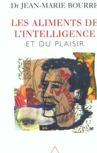 Livre ISBN 2738109705 Les aliments de l'intelligence et du plaisir (Dr Jean-Marie Bourre)