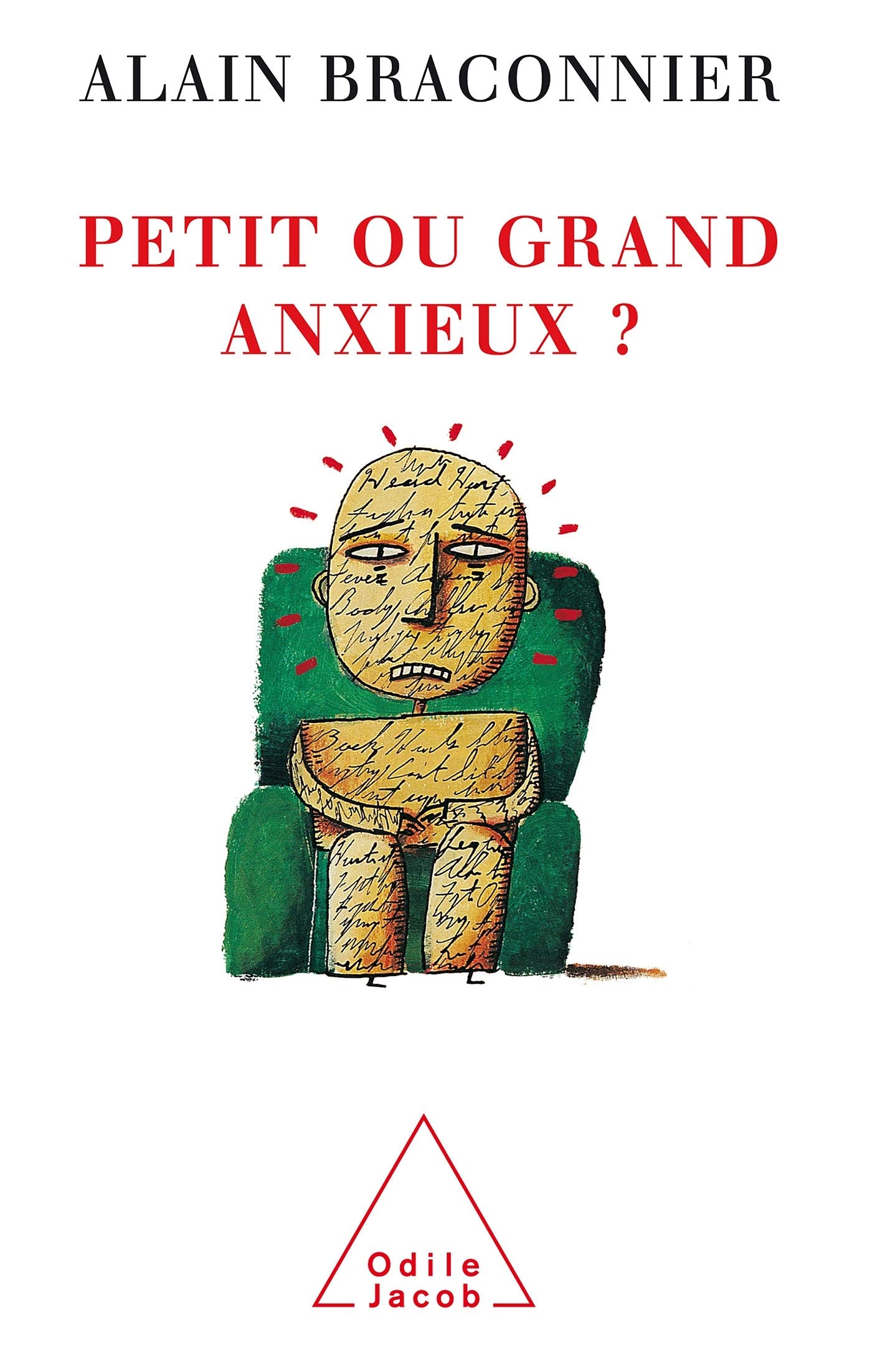 Livre ISBN 2738110916 Petit ou grand anxieux? (Alain Braconnier)