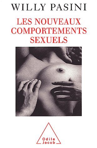 Livre ISBN 2738112625 Les nouveaux comportements sexuels (Willy Pasini)