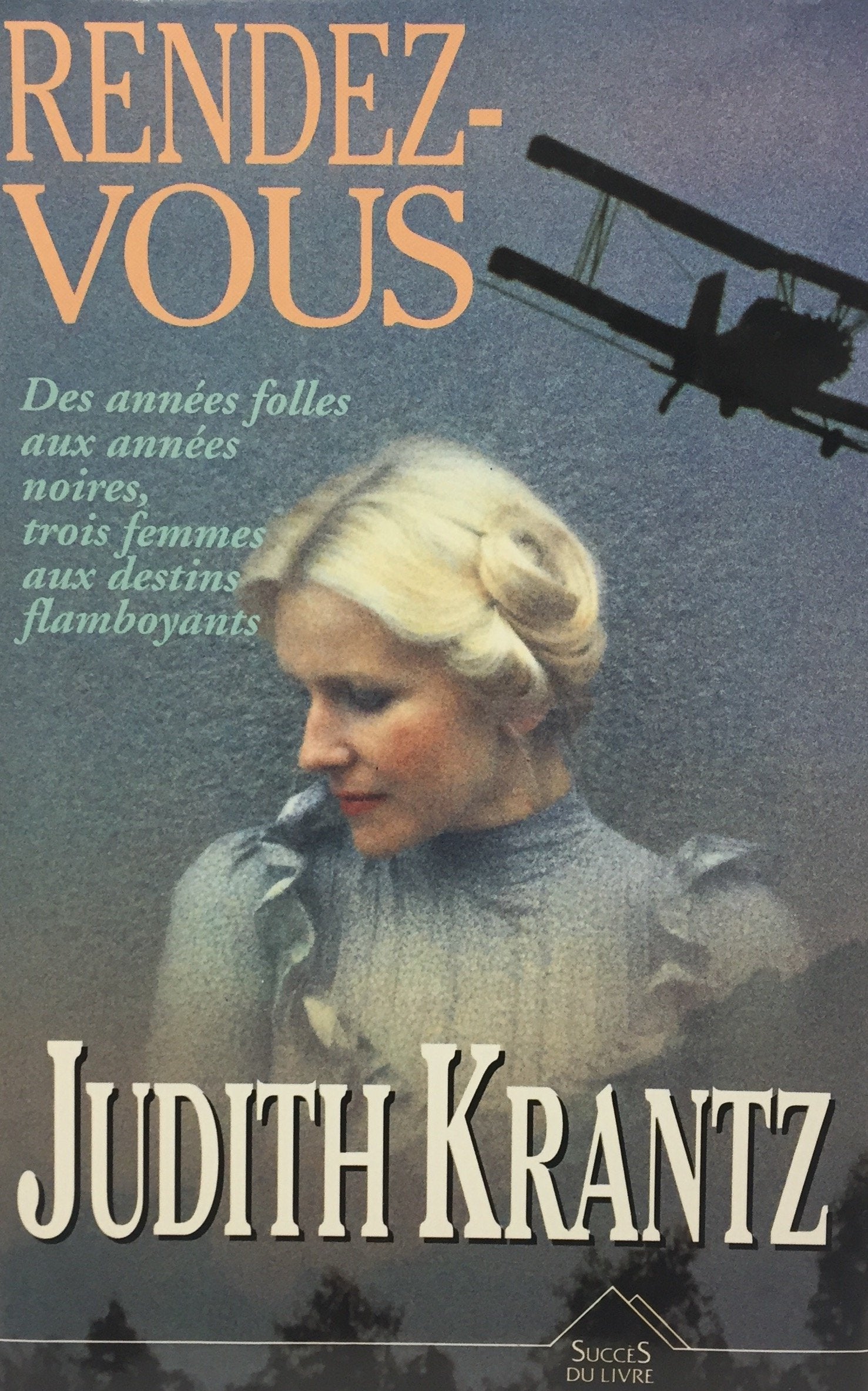 Livre ISBN 273820449X Rendez-vous : des années folles aux années noires, trois femmes aux destins flamboyants (Judith Krantz)