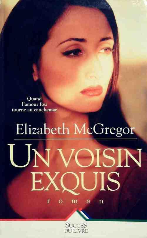Livre ISBN 2738209777 Un voisin exquis (Elizabeth McGregor)
