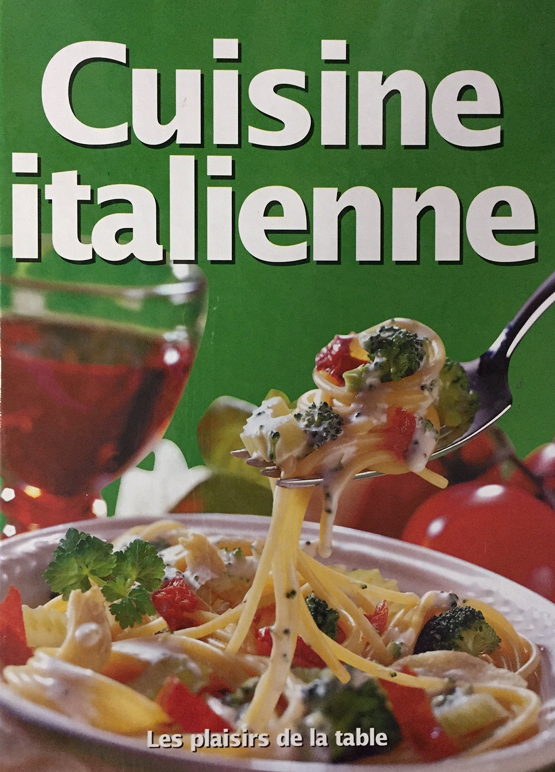 Livre ISBN 2738215300 Les plaisirs de la table : Cuisine italienne