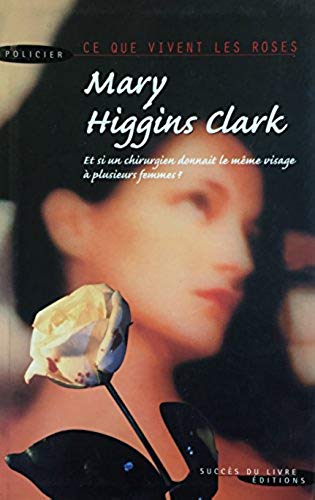 Livre ISBN 2738220045 Ce que vivent les roses (Mary Higgins Clark)