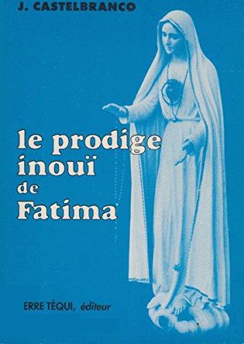 Livre ISBN 2740302584 Le prodige inouï de Fatima (J. Castelbranco)