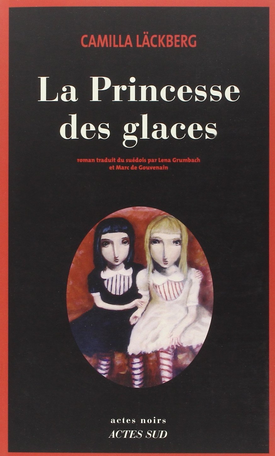 Livre ISBN 2742775471 Actes noirs : La princesse des glaces (Camilla Läckberg)