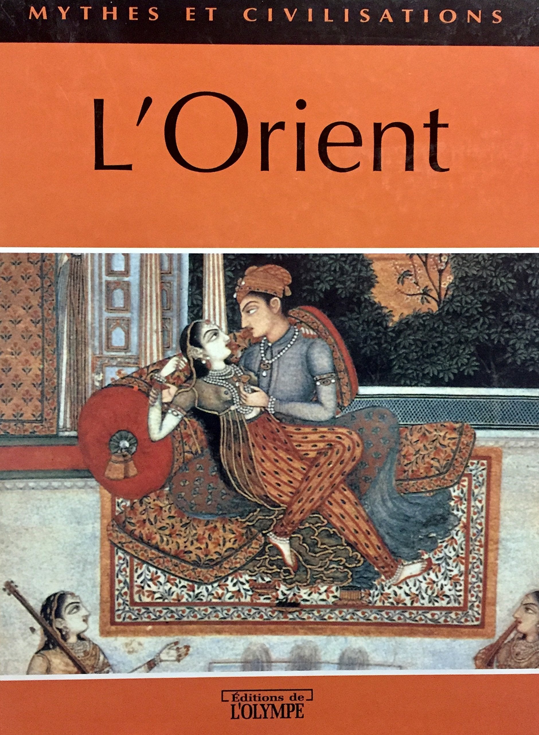 Livre ISBN 2743410132 Mythes et civilisations : L'Orient (Jean-Marc Jacot)