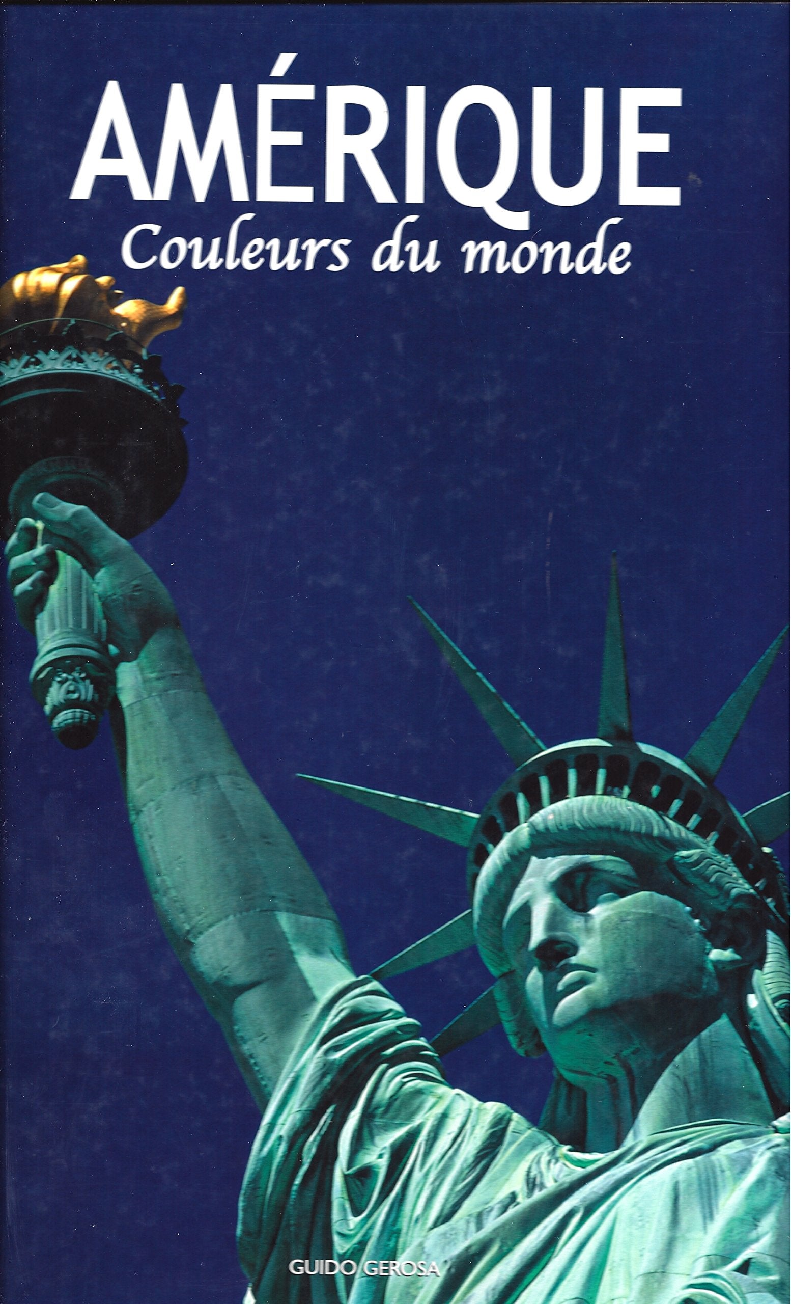 Livre ISBN 2743459611 Amérique : Couleurs du monde (Guido Gerosa)