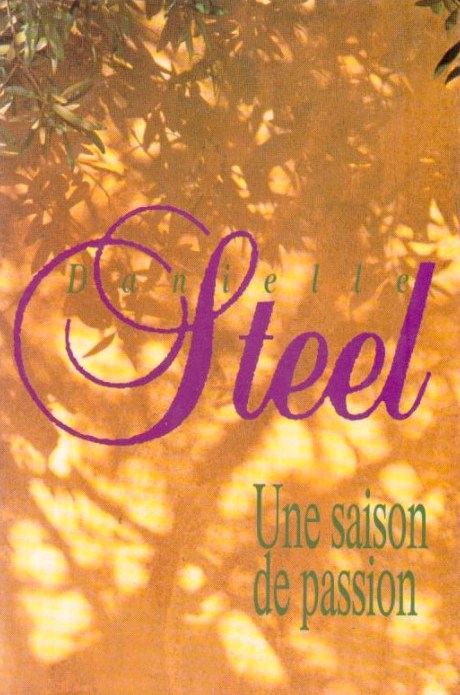 Une saison de passion - Danielle Steel