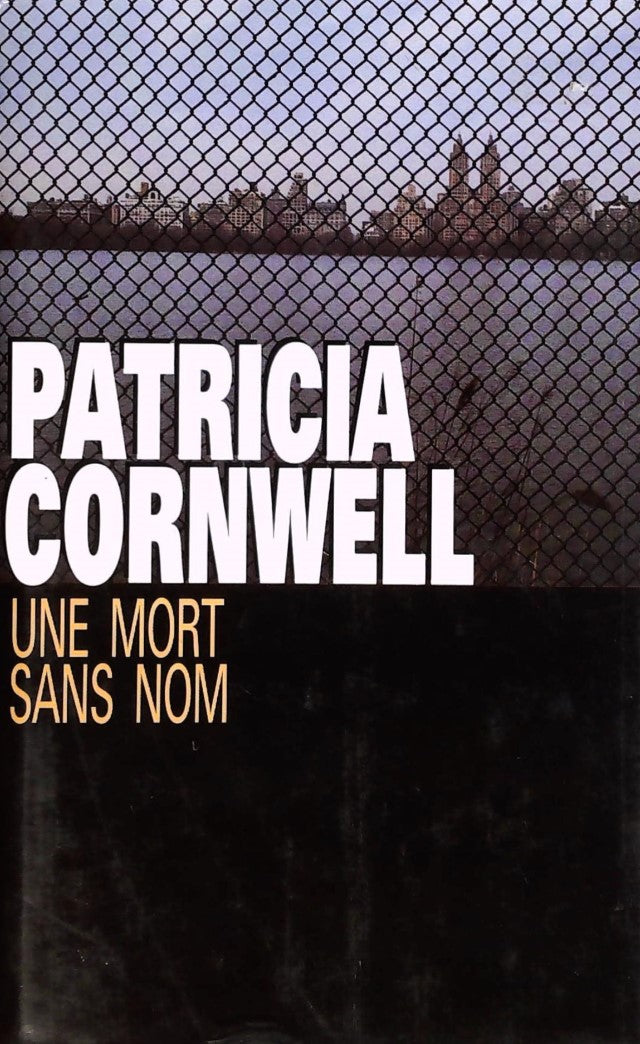 Livre ISBN 2744104353 Une mort sans nom (Patricia Cornwell)