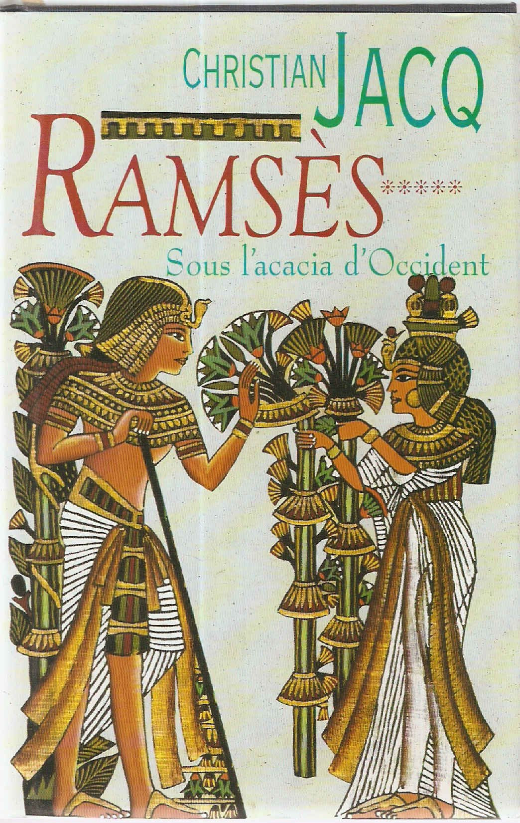 Livre ISBN 2744109479 Ramsès # 5 : Sous l'acacia d'Occident (Christian Jacq)
